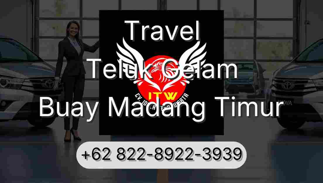 Travel Teluk Gelam Buay Madang Timur