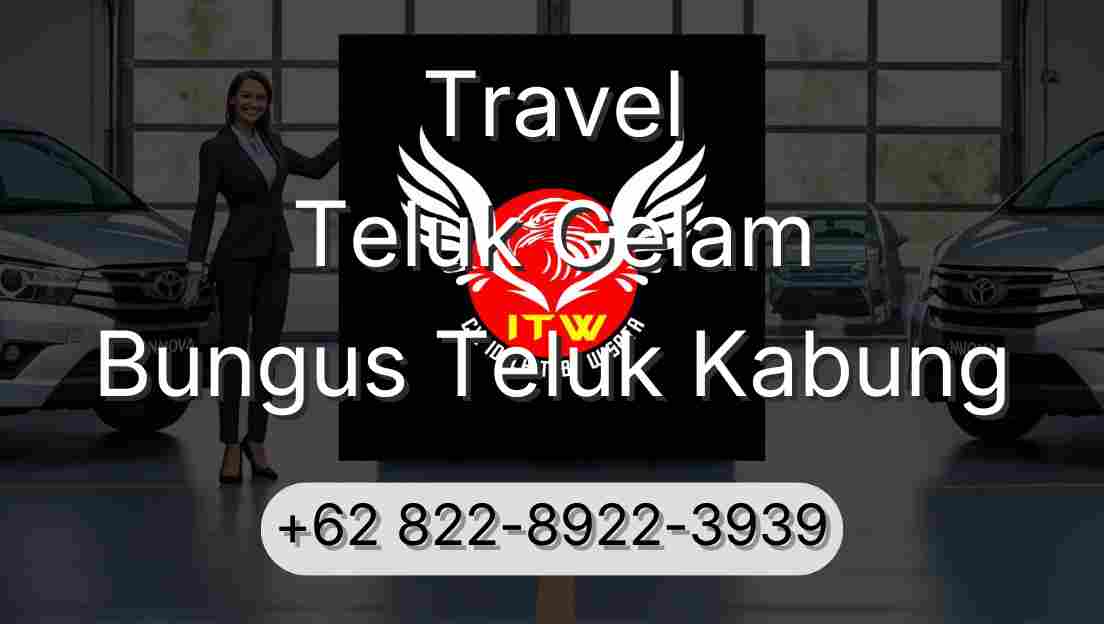 Travel Teluk Gelam Bungus Teluk Kabung
