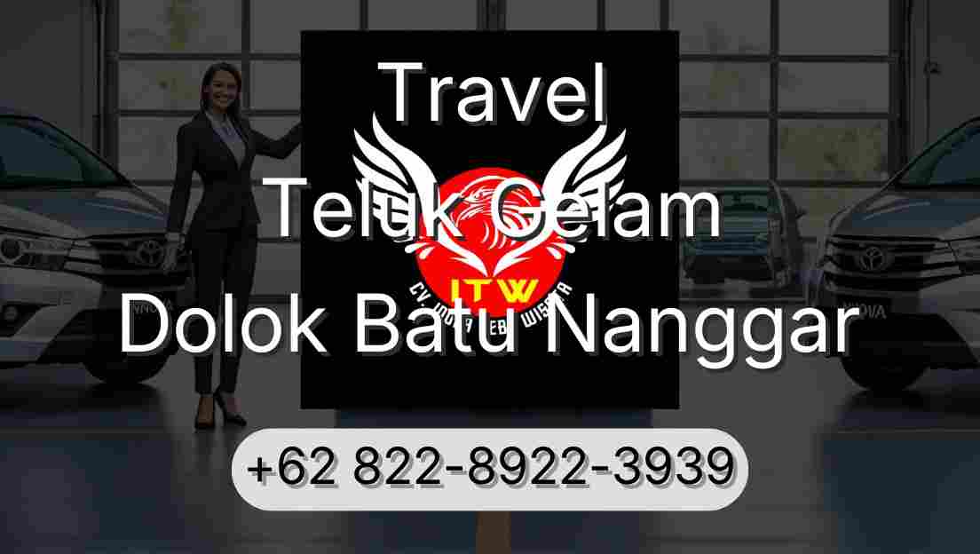 Travel Teluk Gelam Dolok Batu Nanggar