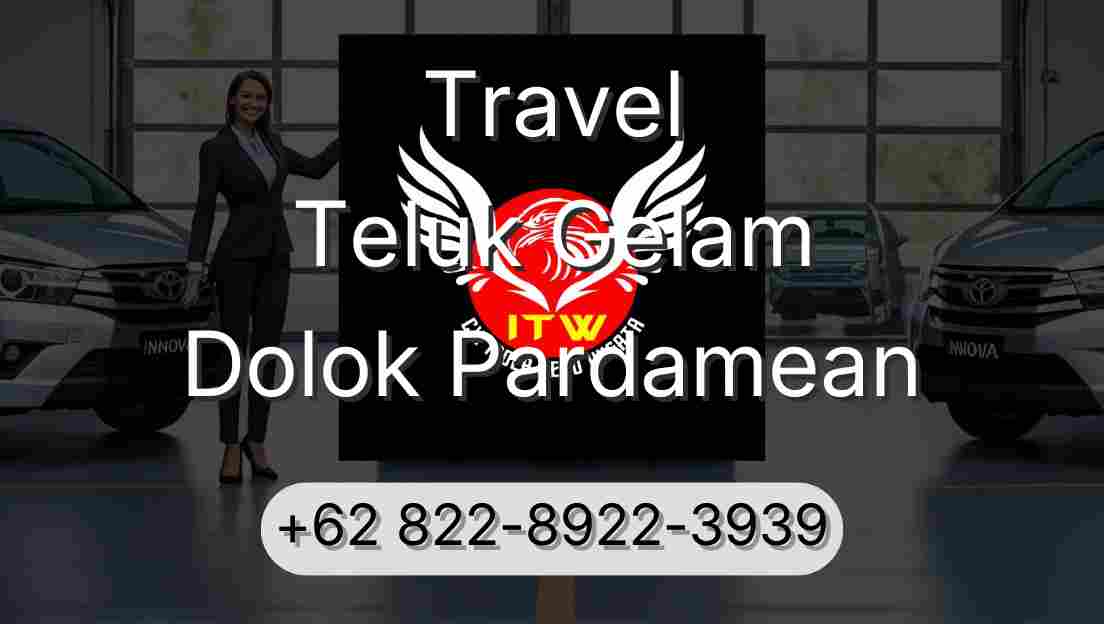 Travel Teluk Gelam Dolok Pardamean