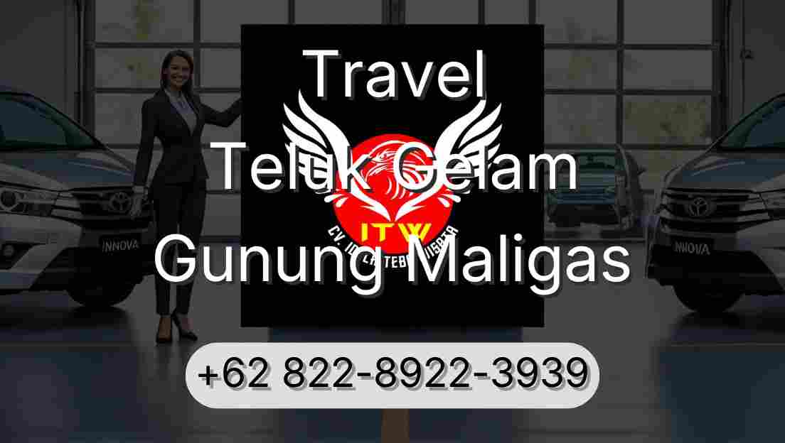 Travel Teluk Gelam Gunung Maligas