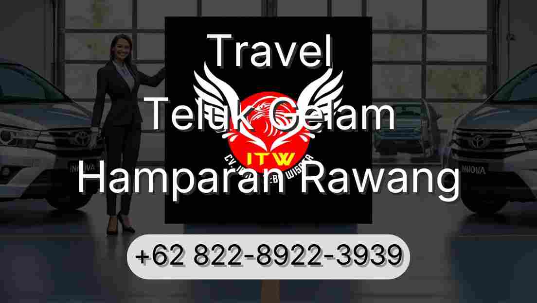 Travel Teluk Gelam Hamparan Rawang