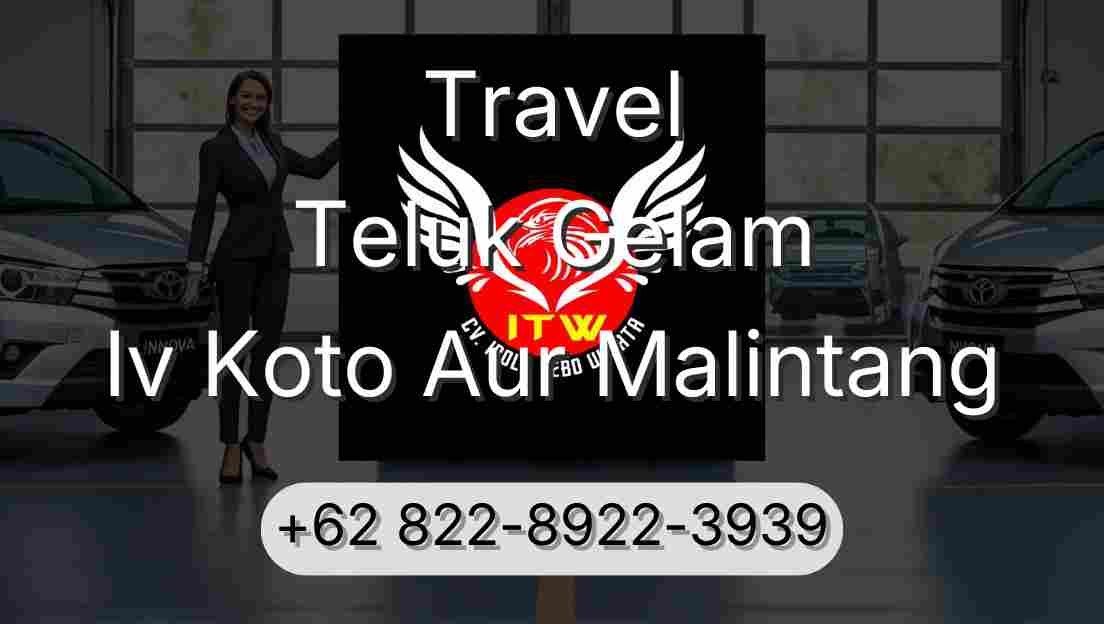 Travel Teluk Gelam Iv Koto Aur Malintang