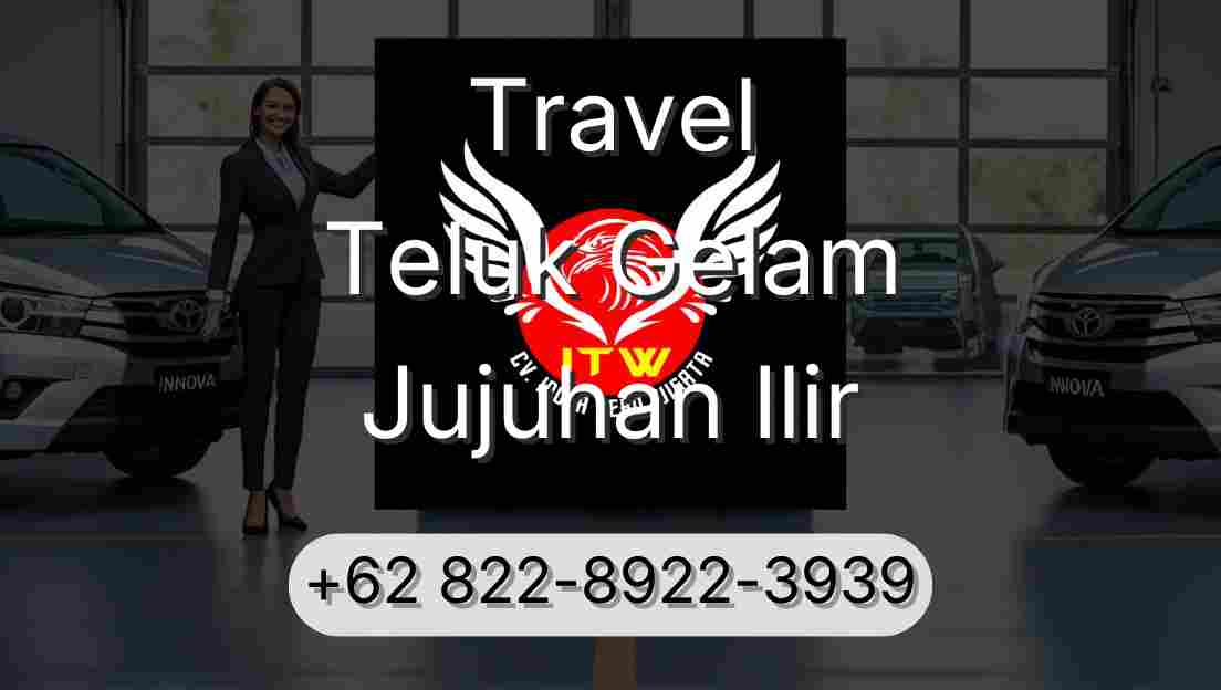 Travel Teluk Gelam Jujuhan Ilir
