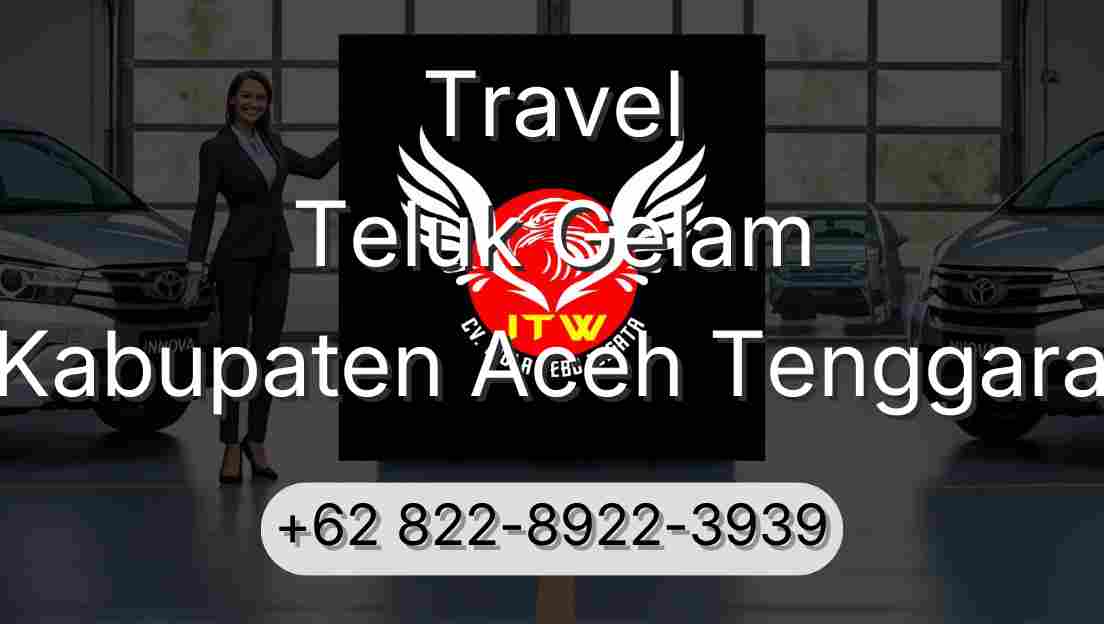 Travel Teluk Gelam Kabupaten Aceh Tenggara