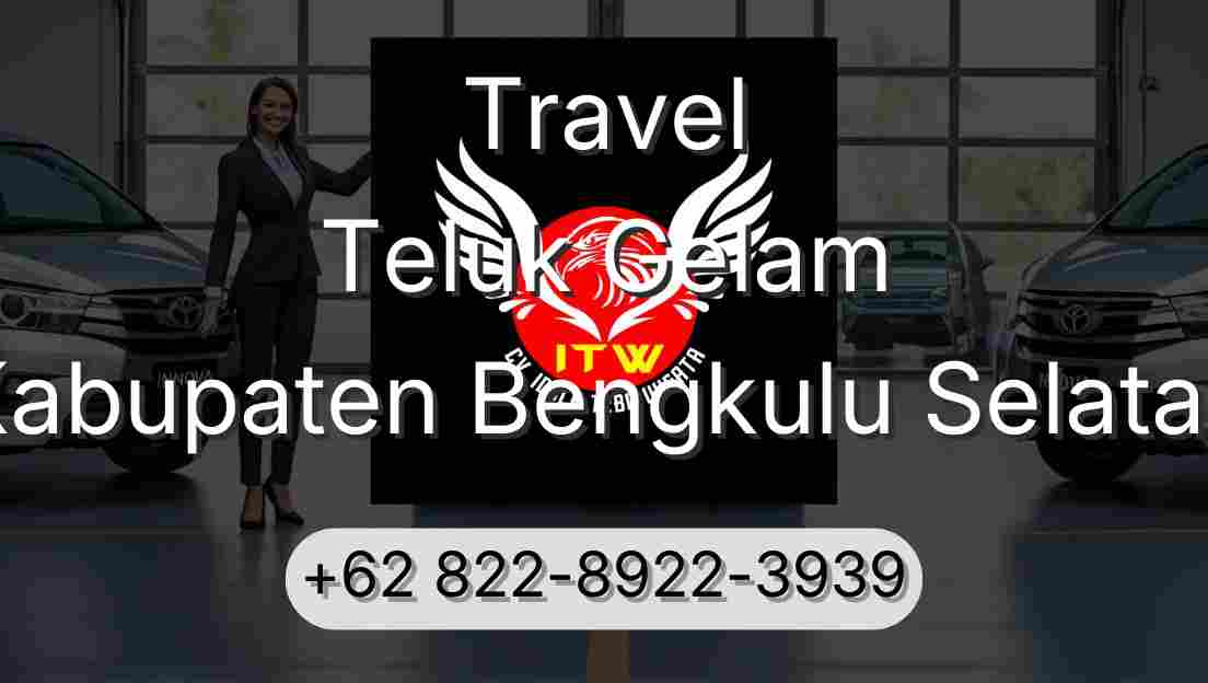 Travel Teluk Gelam Kabupaten Bengkulu Selatan