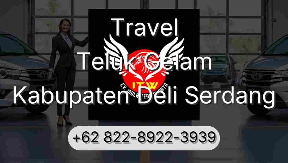 Travel Teluk Gelam Kabupaten Deli Serdang