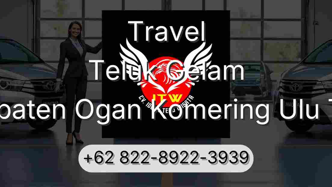 Travel Teluk Gelam Kabupaten Ogan Komering Ulu Timur