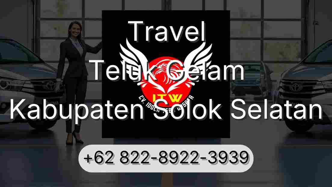 Travel Teluk Gelam Kabupaten Solok Selatan