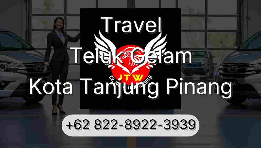 Travel Teluk Gelam Kota Tanjung Pinang