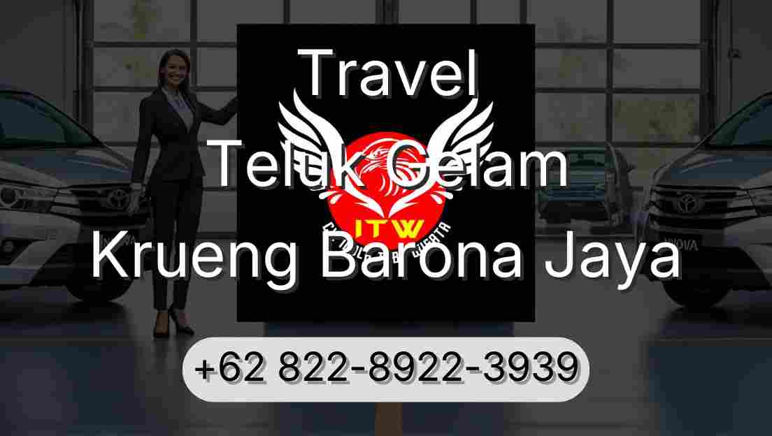 Travel Teluk Gelam Krueng Barona Jaya