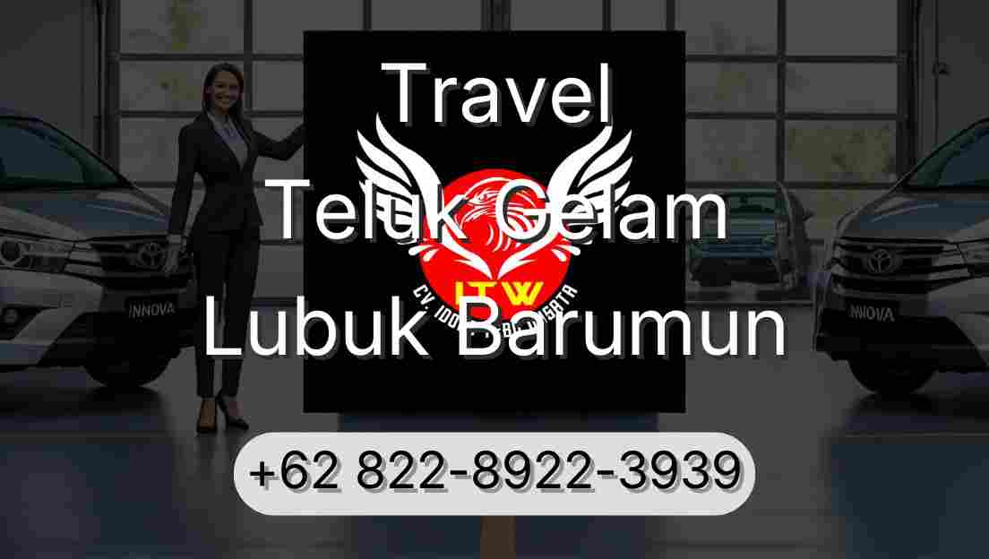 Travel Teluk Gelam Lubuk Barumun