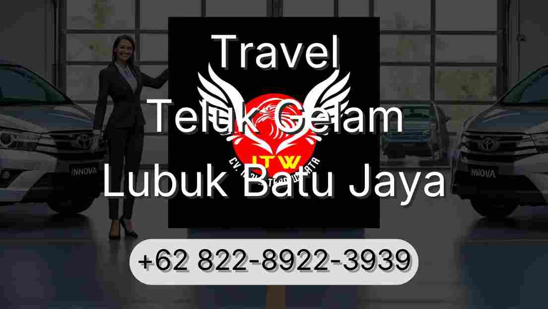 Travel Teluk Gelam Lubuk Batu Jaya