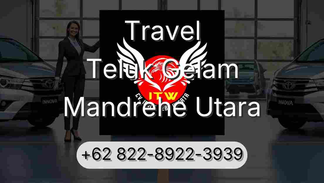 Travel Teluk Gelam Mandrehe Utara