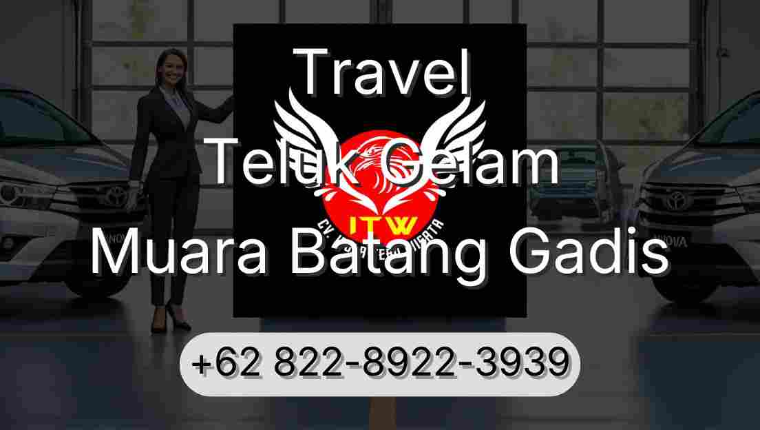 Travel Teluk Gelam Muara Batang Gadis