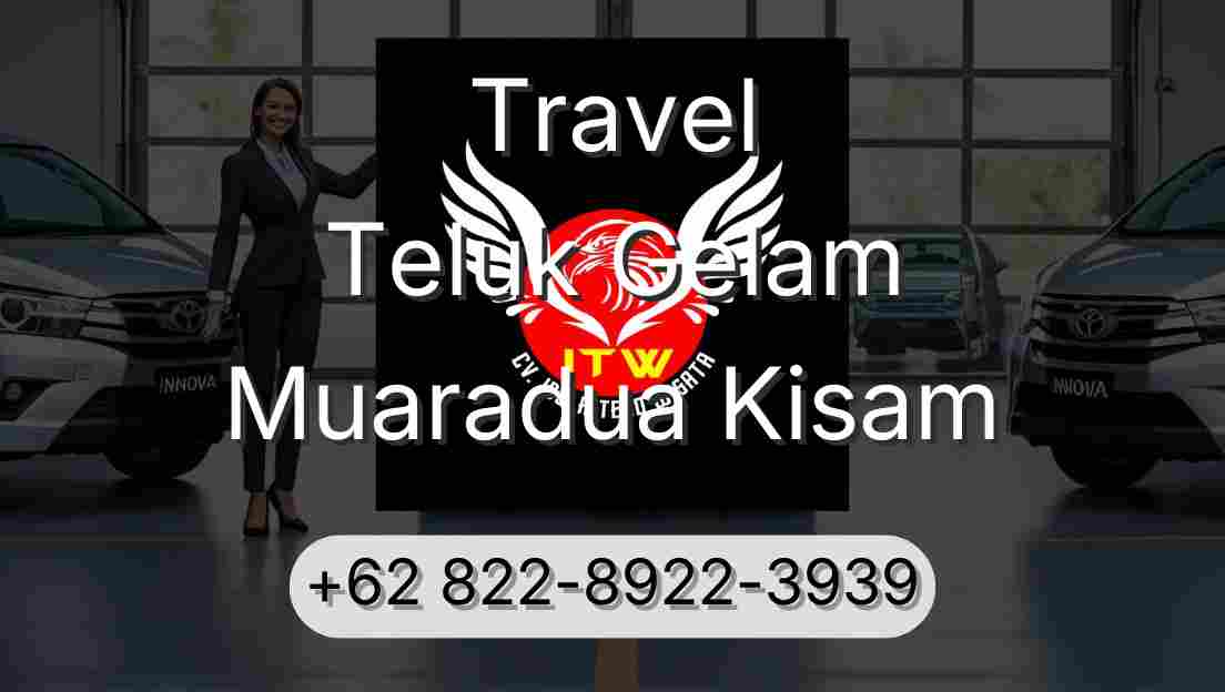 Travel Teluk Gelam Muaradua Kisam