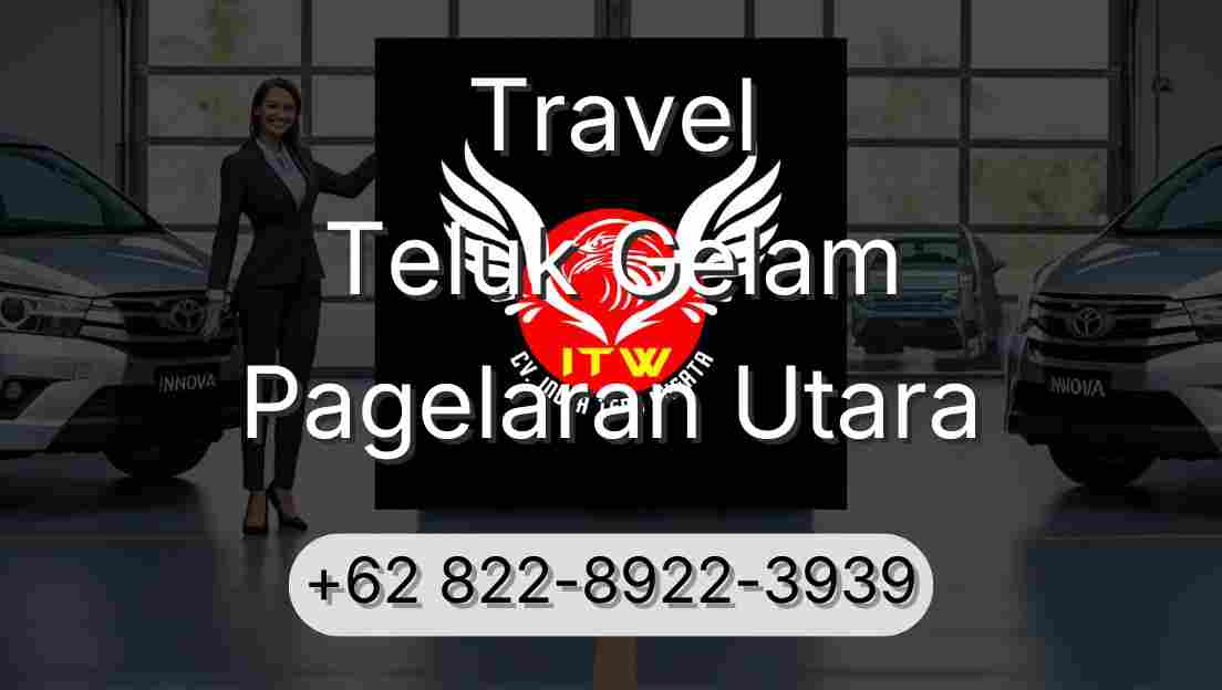 Travel Teluk Gelam Pagelaran Utara