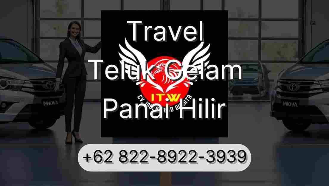 Travel Teluk Gelam Panai Hilir
