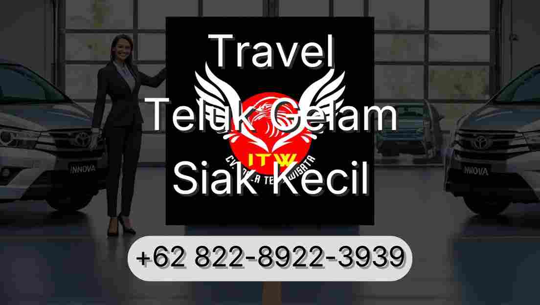 Travel Teluk Gelam Siak Kecil