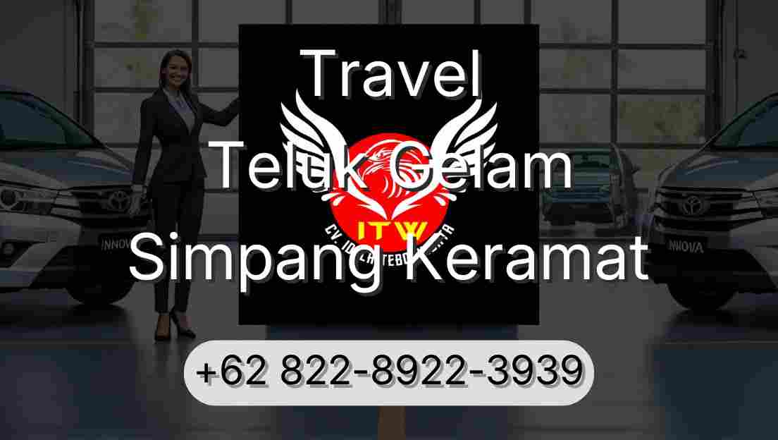 Travel Teluk Gelam Simpang Keramat