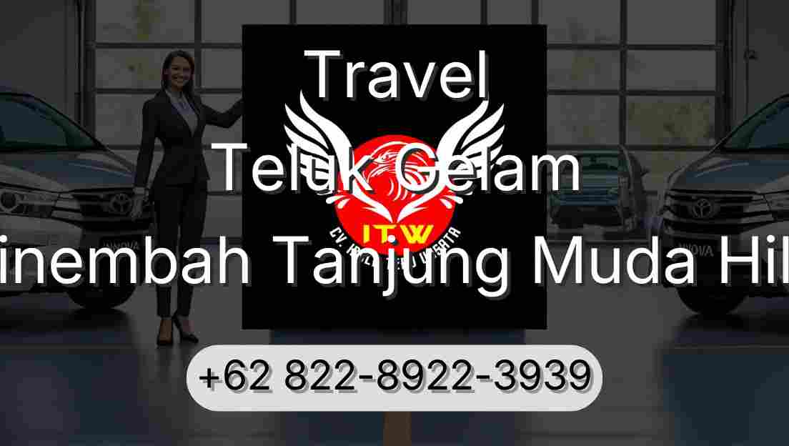 Travel Teluk Gelam Sinembah Tanjung Muda Hilir