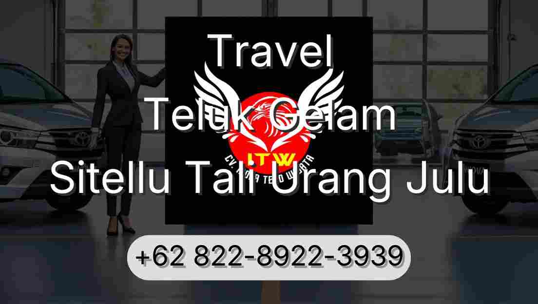 Travel Teluk Gelam Sitellu Tali Urang Julu