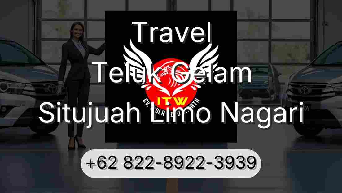 Travel Teluk Gelam Situjuah Limo Nagari