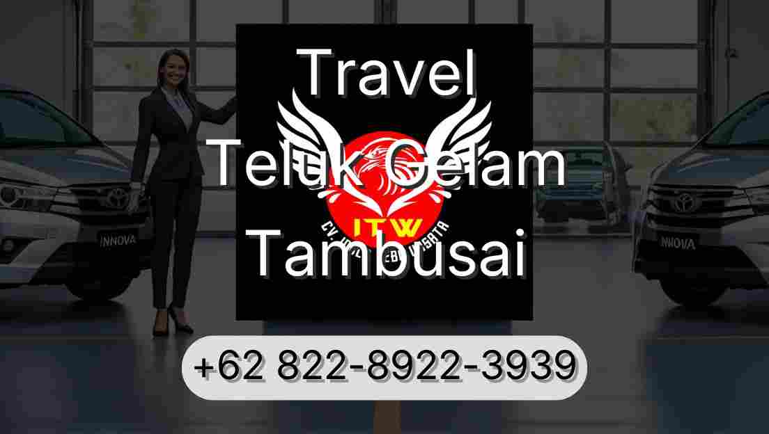 Travel Teluk Gelam Tambusai