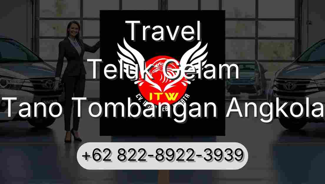 Travel Teluk Gelam Tano Tombangan Angkola