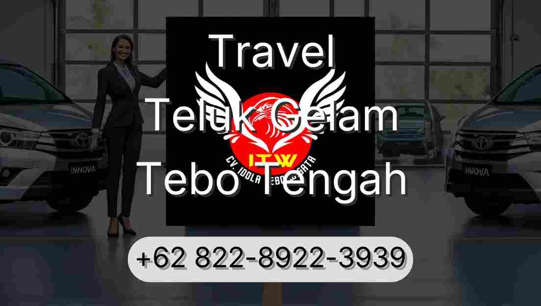Travel Teluk Gelam Tebo Tengah