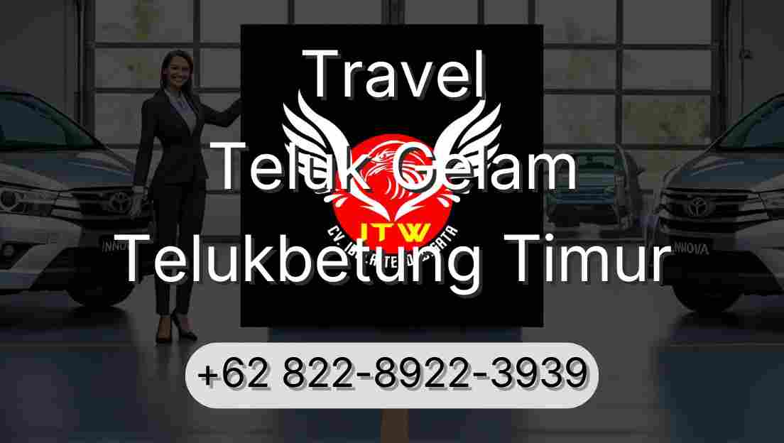 Travel Teluk Gelam Telukbetung Timur