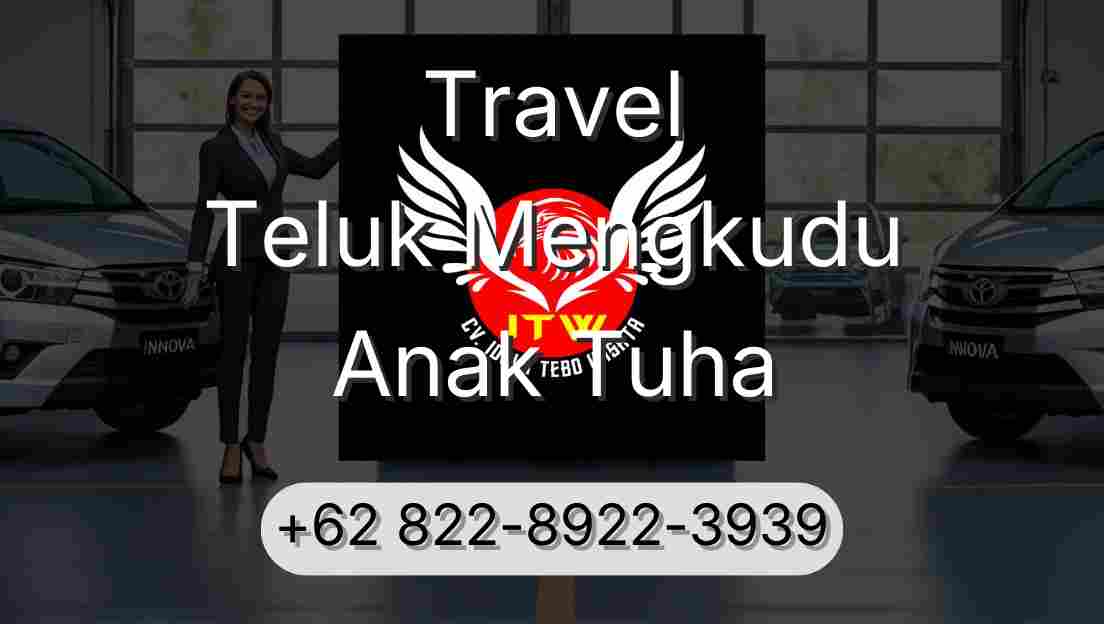 Travel Teluk Mengkudu Anak Tuha