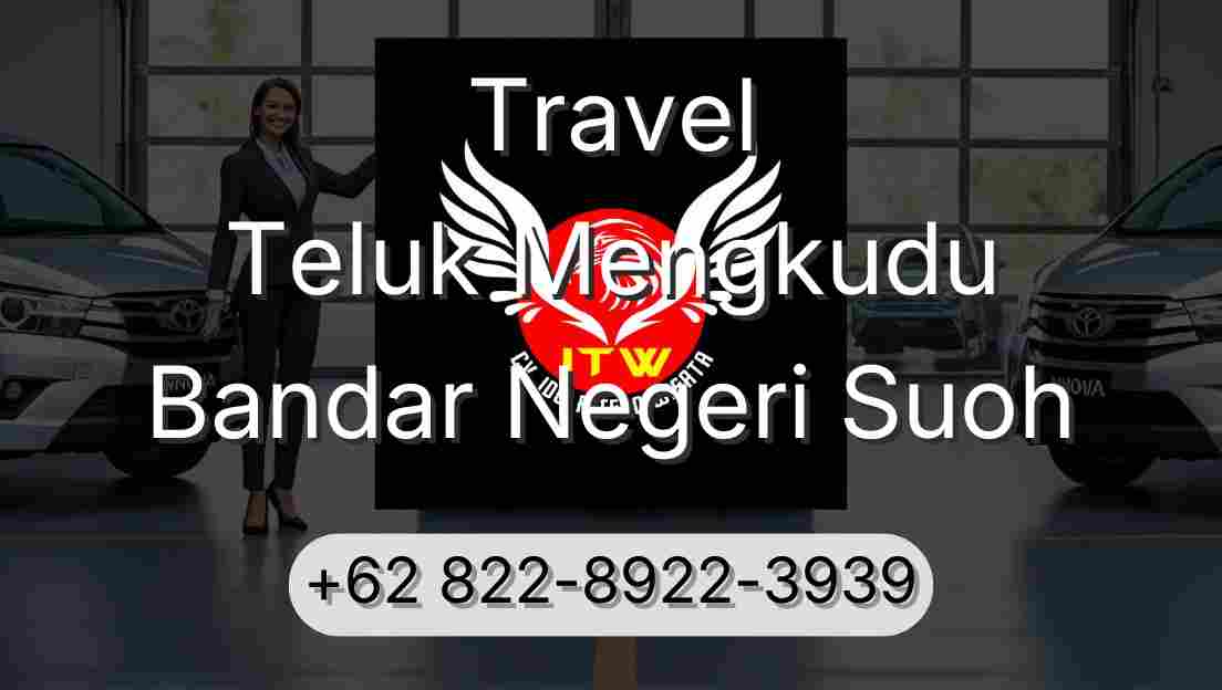 Travel Teluk Mengkudu Bandar Negeri Suoh