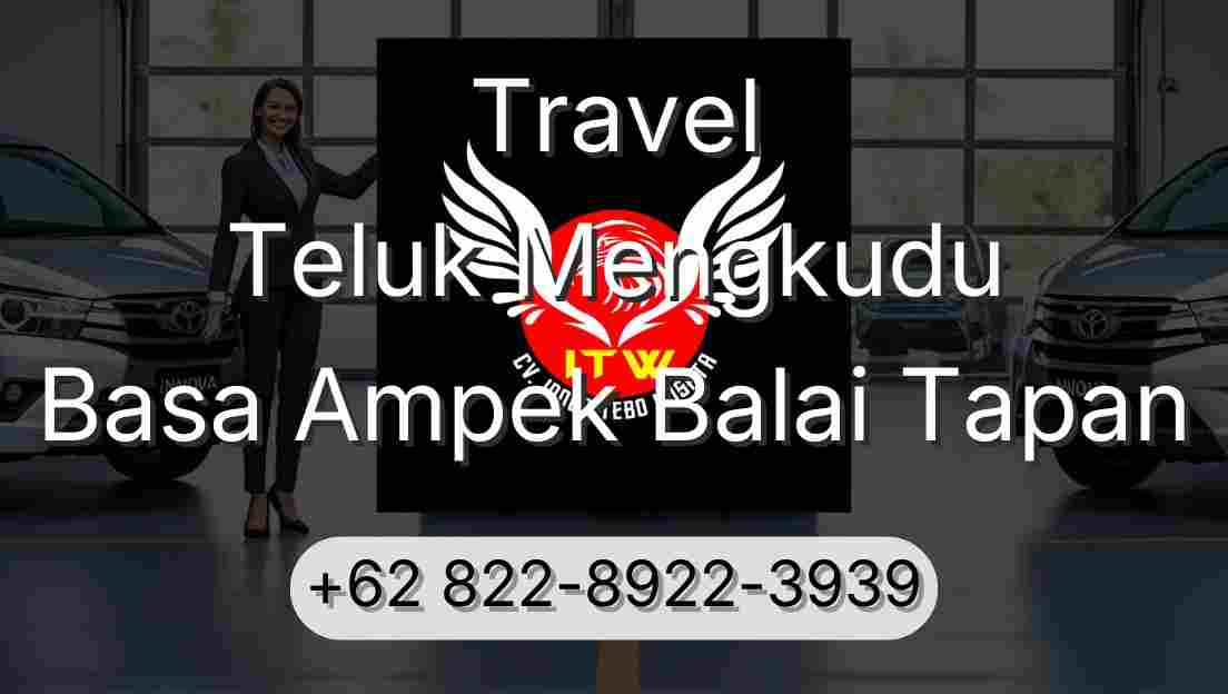 Travel Teluk Mengkudu Basa Ampek Balai Tapan