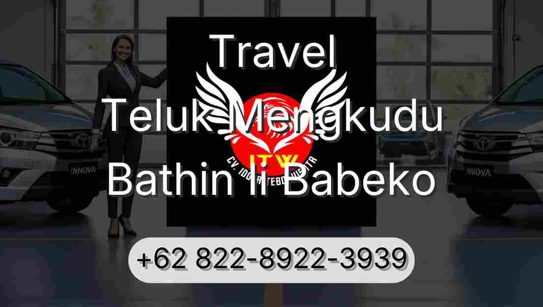 Travel Teluk Mengkudu Bathin Ii Babeko