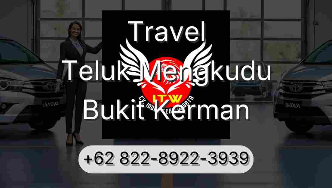 Travel Teluk Mengkudu Bukit Kerman