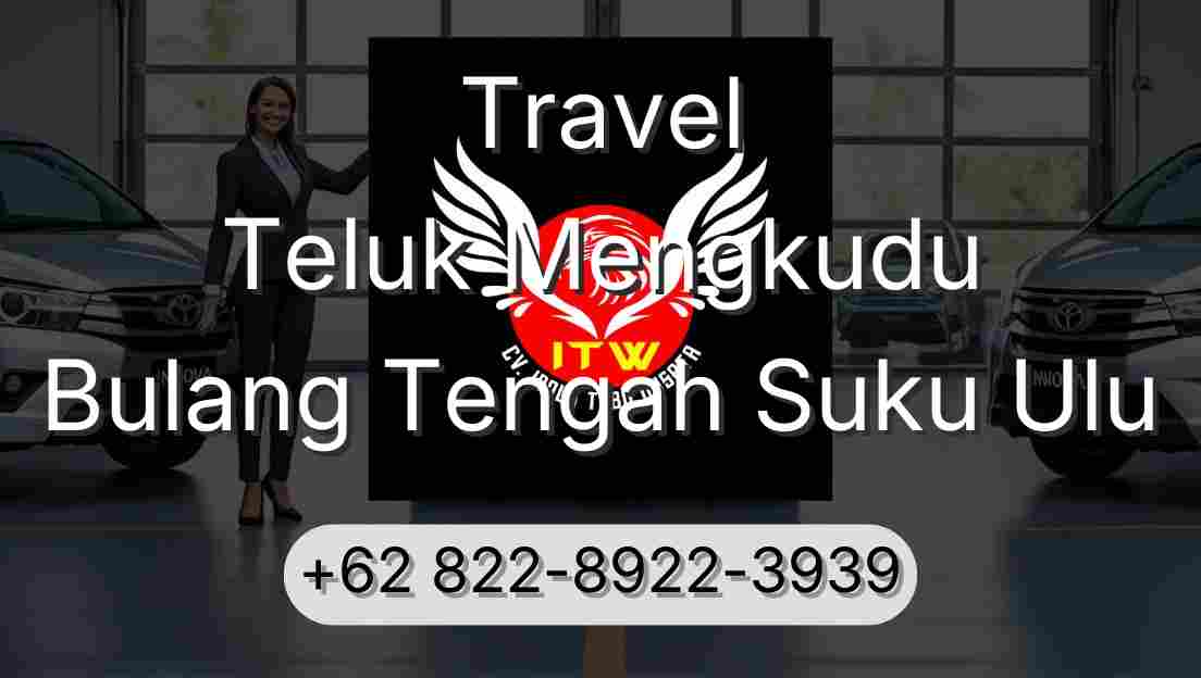 Travel Teluk Mengkudu Bulang Tengah Suku Ulu