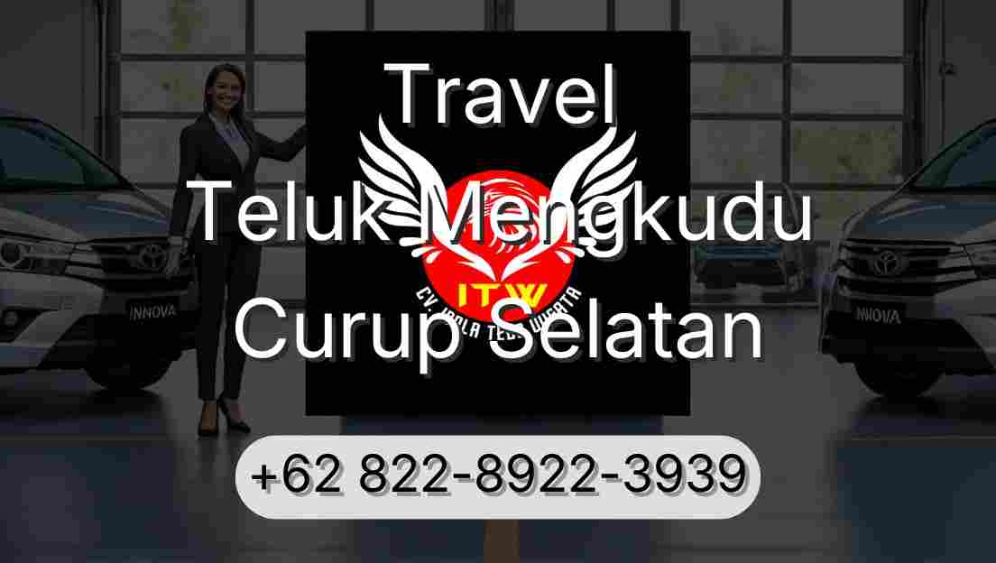 Travel Teluk Mengkudu Curup Selatan