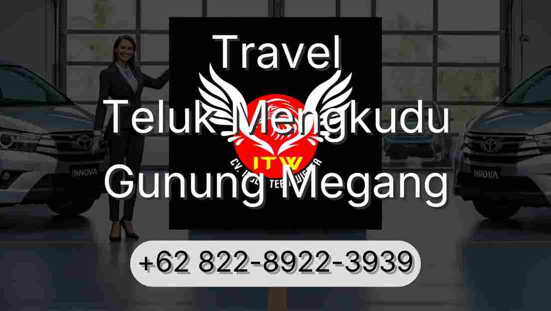 Travel Teluk Mengkudu Gunung Megang