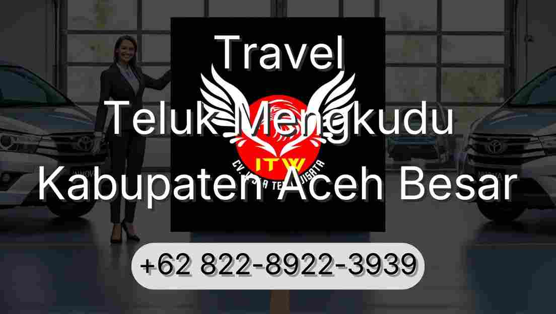 Travel Teluk Mengkudu Kabupaten Aceh Besar