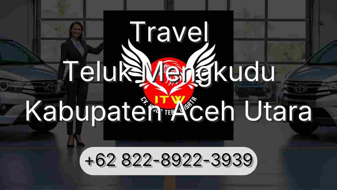 Travel Teluk Mengkudu Kabupaten Aceh Utara