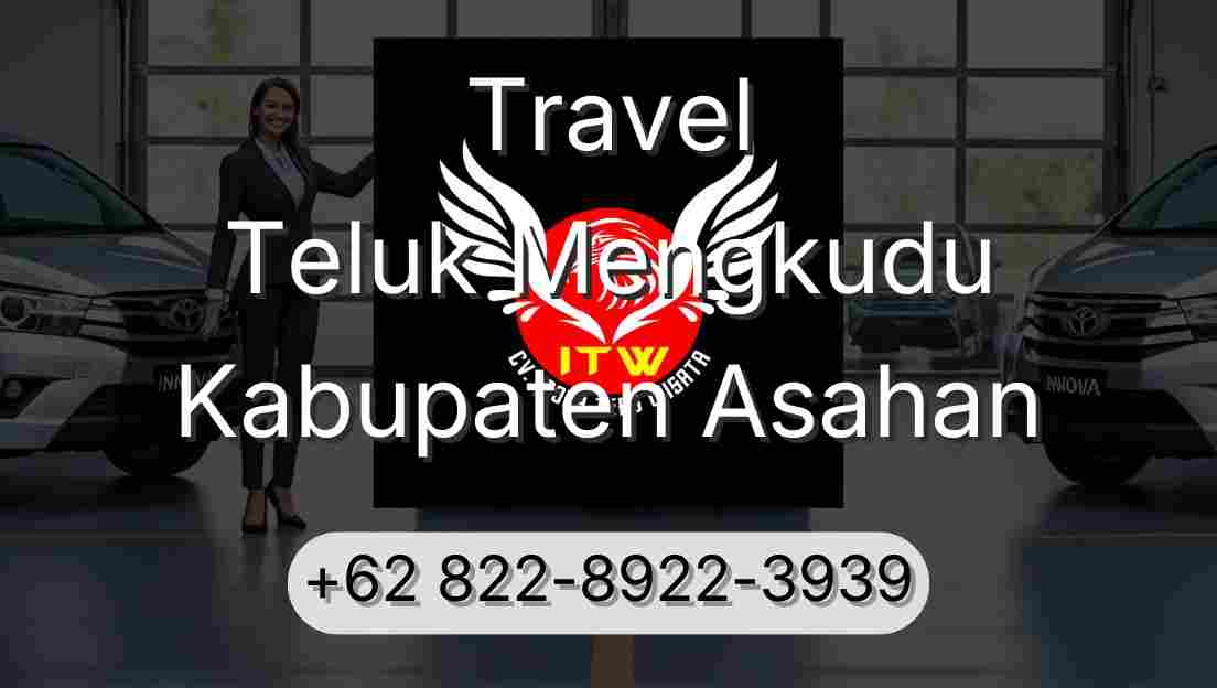 Travel Teluk Mengkudu Kabupaten Asahan