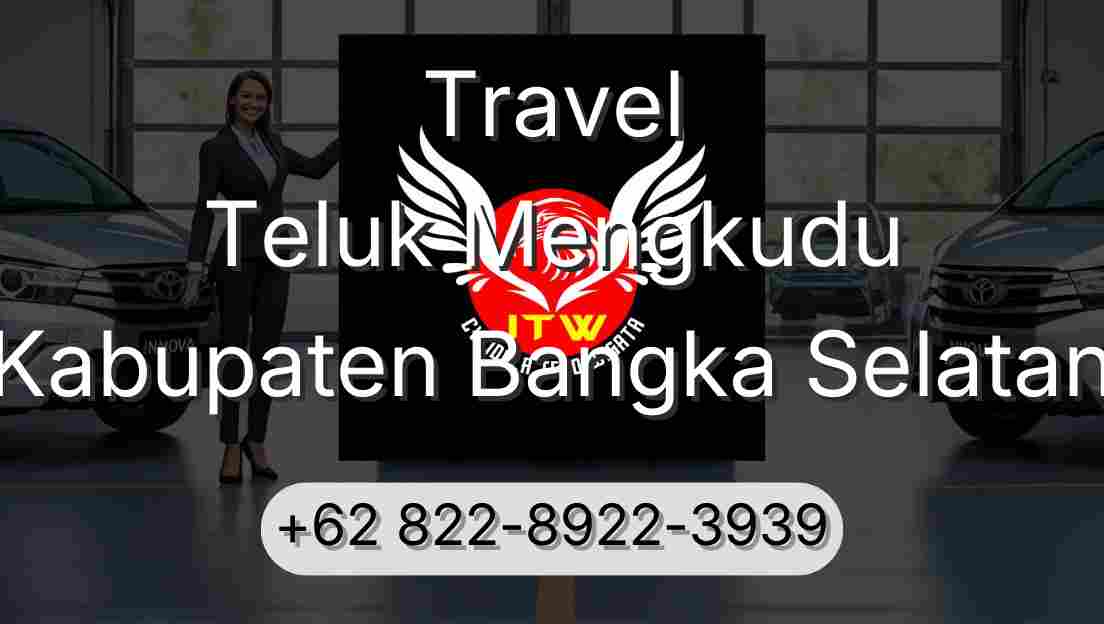 Travel Teluk Mengkudu Kabupaten Bangka Selatan