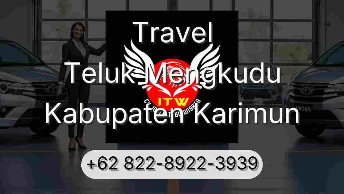 Travel Teluk Mengkudu Kabupaten Karimun
