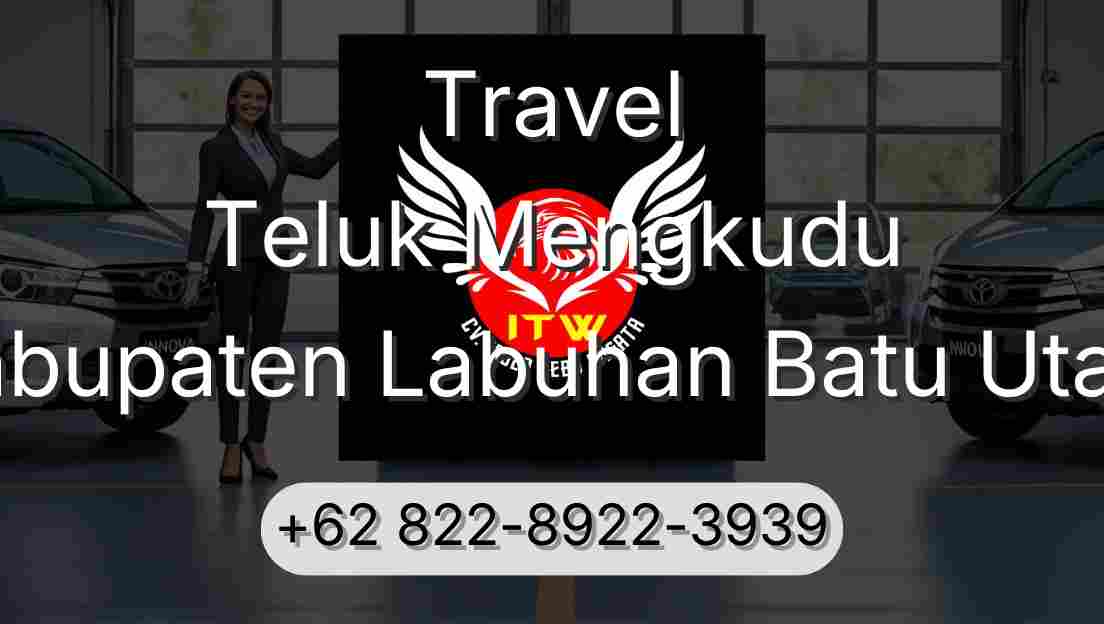 Travel Teluk Mengkudu Kabupaten Labuhan Batu Utara
