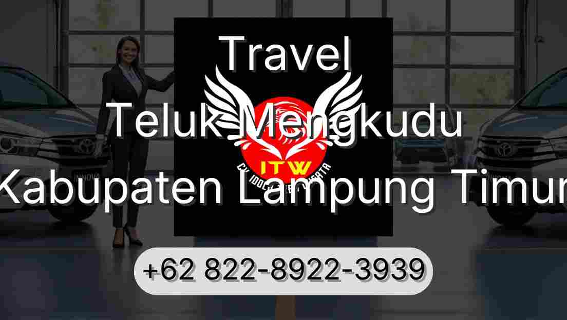 Travel Teluk Mengkudu Kabupaten Lampung Timur