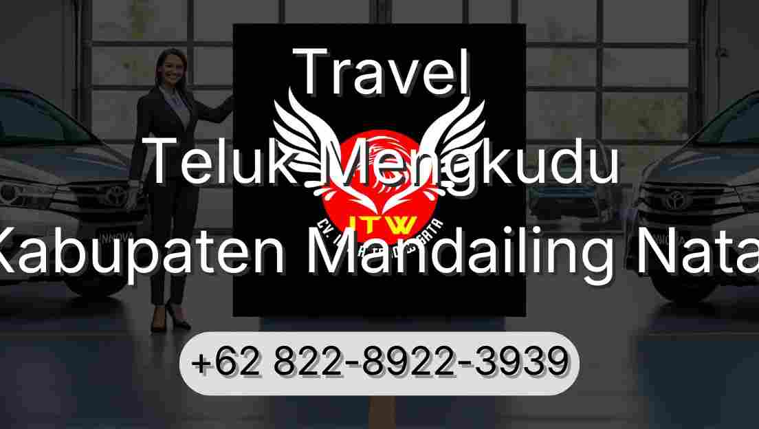 Travel Teluk Mengkudu Kabupaten Mandailing Natal