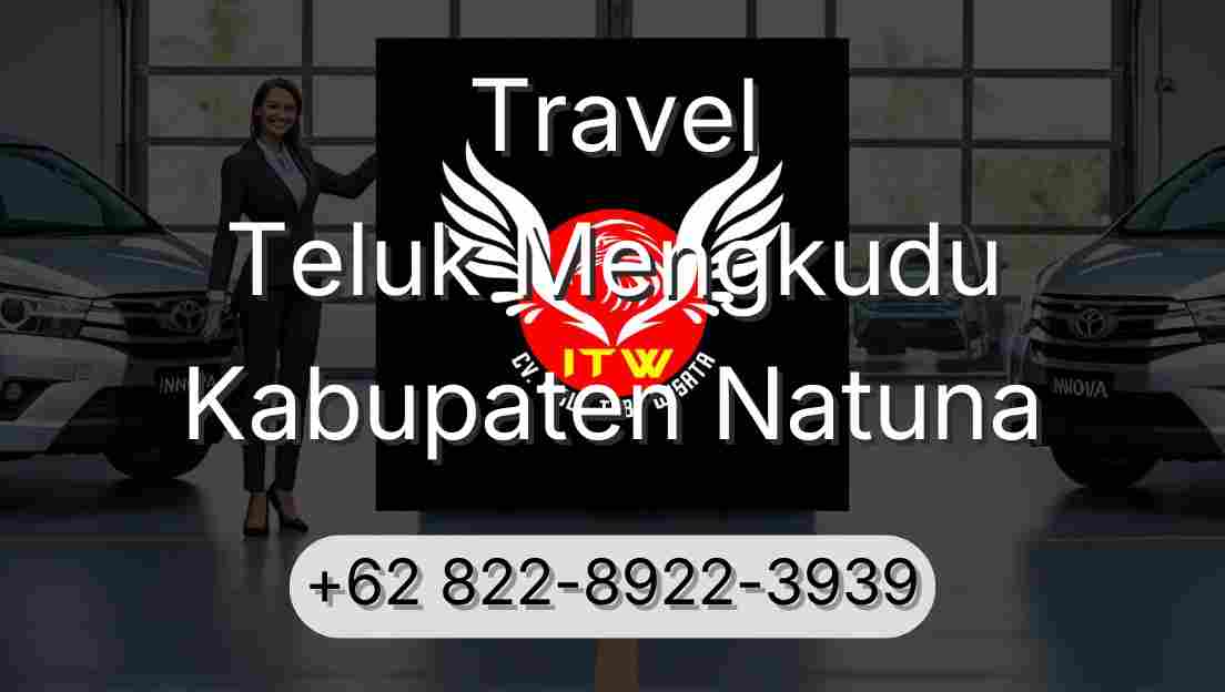 Travel Teluk Mengkudu Kabupaten Natuna