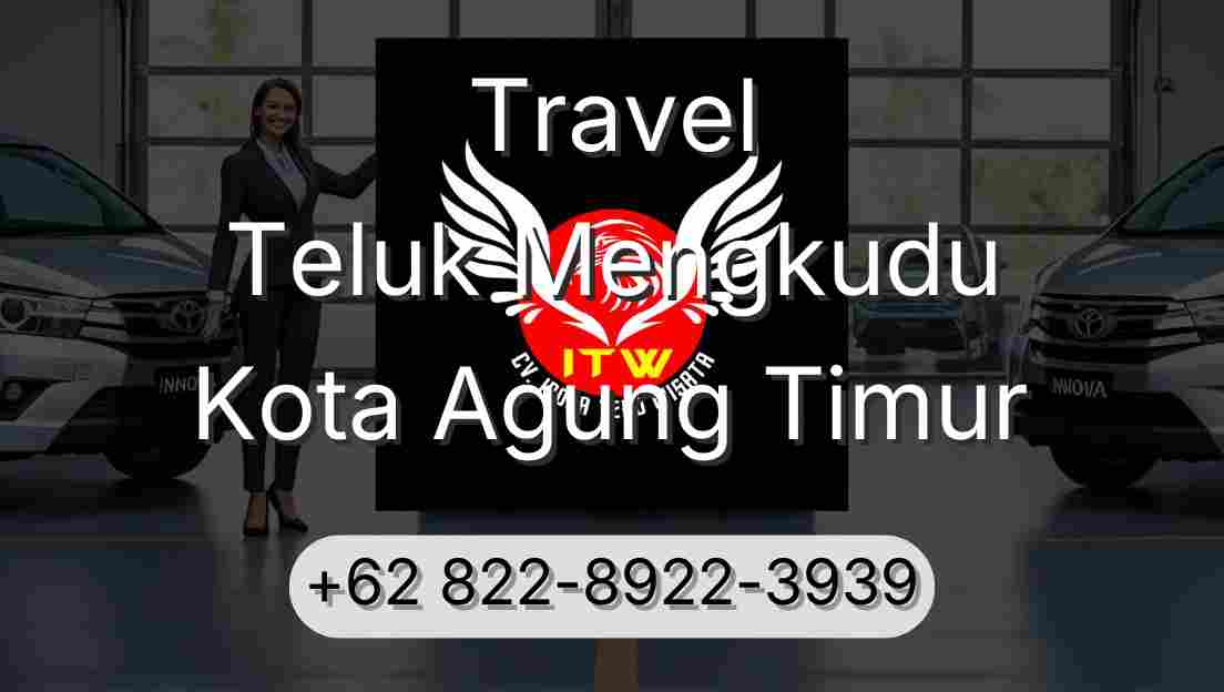 Travel Teluk Mengkudu Kota Agung Timur