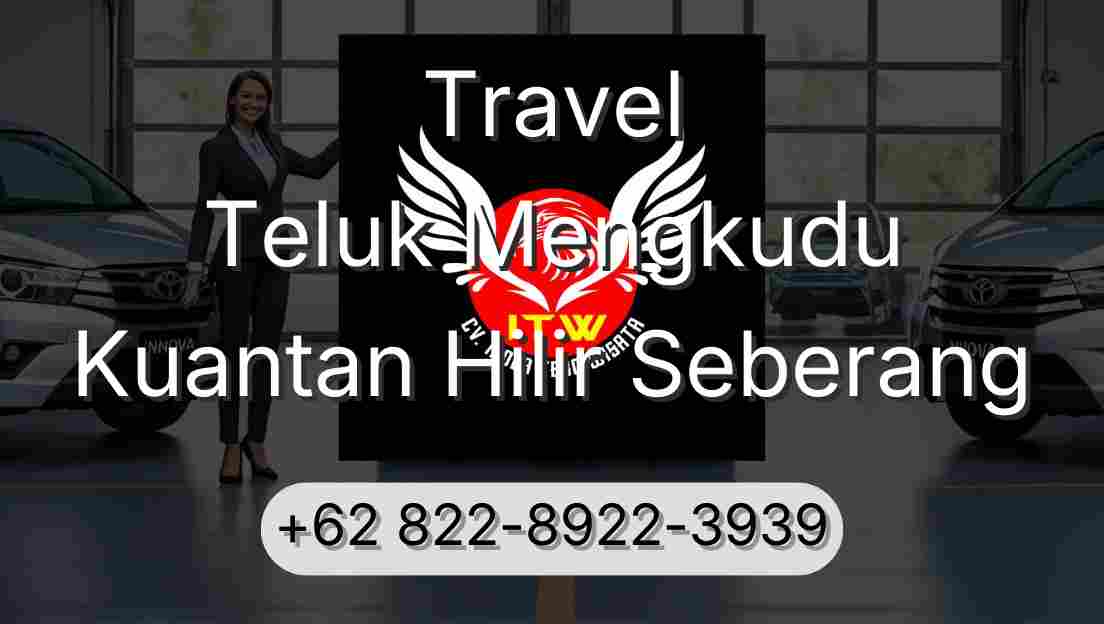 Travel Teluk Mengkudu Kuantan Hilir Seberang